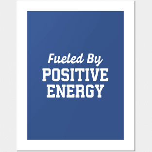 Fueled By Positive Energy #4 Posters and Art